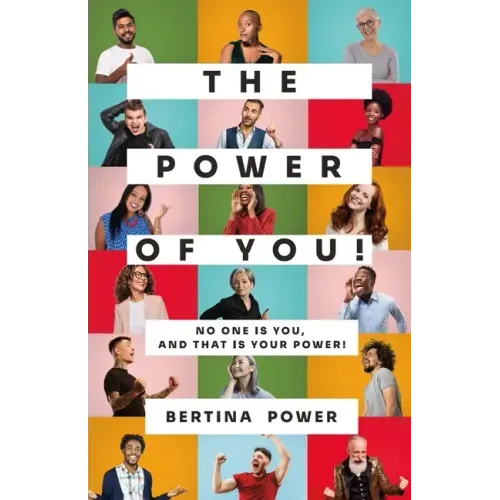 The POWER of You! No one is You, and that is your POWER!