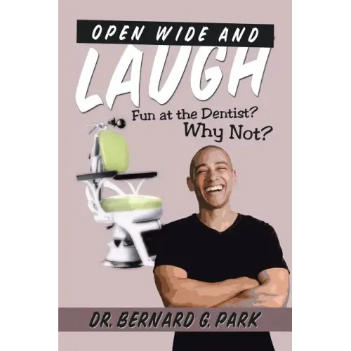 Open Wide and Laugh: Fun at the Dentist? Why Not?
