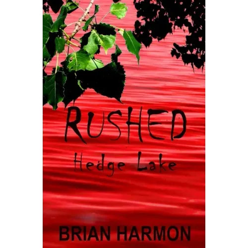 Rushed: Hedge Lake
