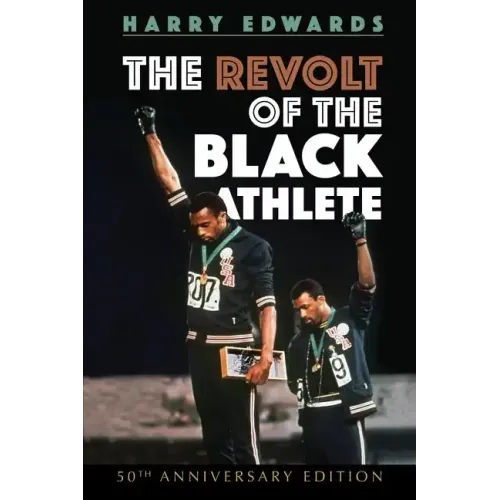 The Revolt of the Black Athlete: 50th Anniversary Edition