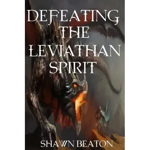 Defeating the Leviathan Spirit