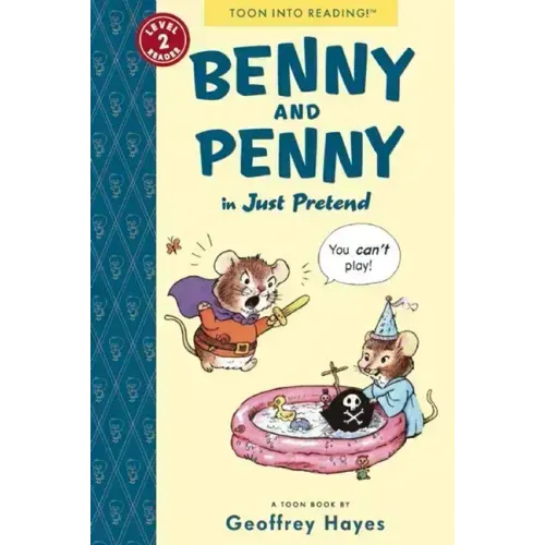 Benny and Penny in Just Pretend: Toon Books Level 2