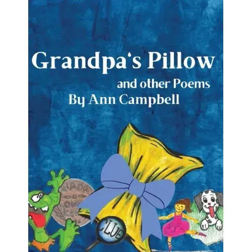 Grandpa's Pillow and other Poems