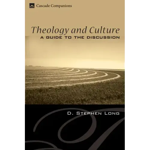 Theology and Culture: A Guide to the Discussion