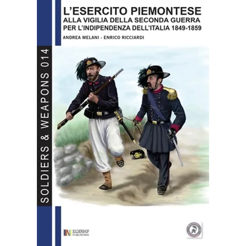 L'esercito piemontese alla vigilia della seconda guerra per l'indipendenza dell'Italia 1849 - 1859