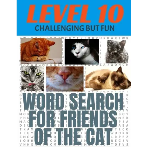 Word Search for Friends of the Cat: Our Hardest Leve Word Search Puzzle - Level 10 - 29 Rows Each Side - Very Challenging But Fun - Each Puzzle Covers