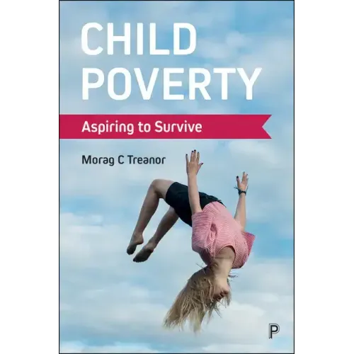 Child Poverty: Aspiring to Survive
