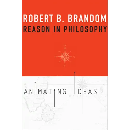 Reason in Philosophy: Animating Ideas