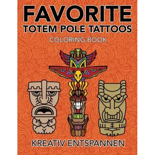 Favorite Totem Pole Tattoos Coloring Book