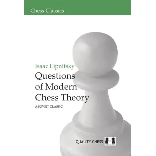 Questions of Modern Chess Theory