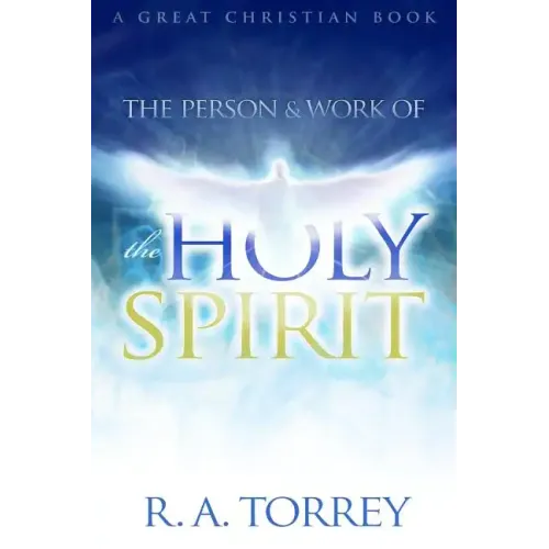 The Person and Work of The Holy Spirit