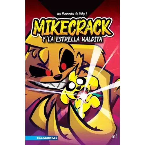 Las Perrerías de Mike 1: Mikecrack Y La Estrella Maldita / Mike's Shenanigans 1: Mikecrack and the Cursed Star
