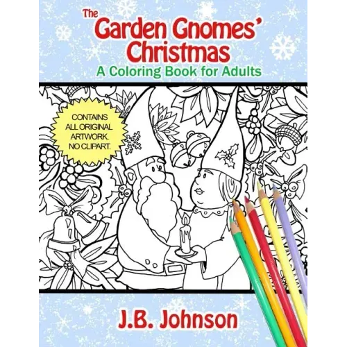 The Garden Gnomes' Christmas: A Coloring Book for Adults
