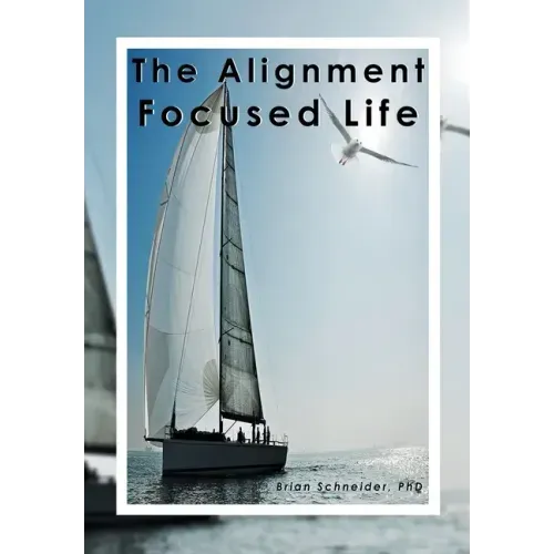 The Alignment Focused Life