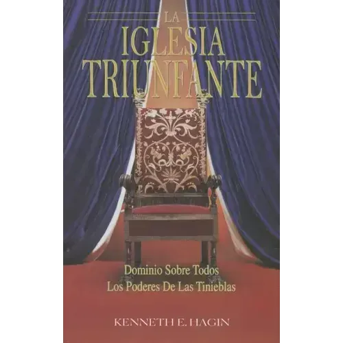 La Iglesia Triunfante: Dominio Sobre Todos Los Podres Las Tinieblas (the Triumphant Church - Spanish)