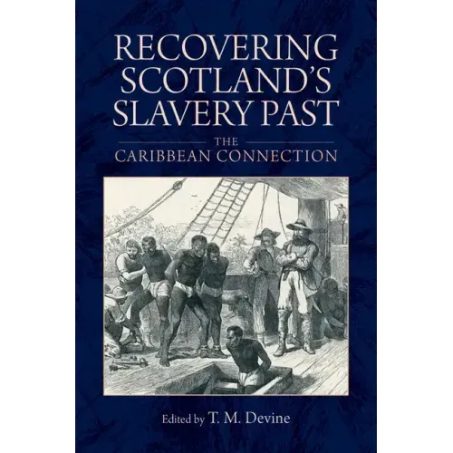 Recovering Scotland's Slavery Past: The Caribbean Connection
