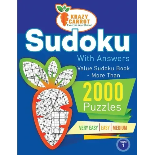 Sudoku With Answers: Value Book - More Than 2000 Puzzles - Very Easy, Easy and Medium - Volume 1