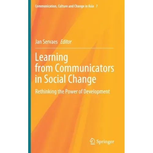 Learning from Communicators in Social Change: Rethinking the Power of Development