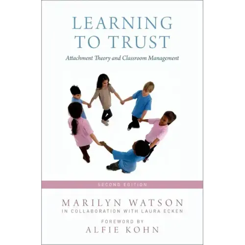 Learning to Trust: Attachment Theory and Classroom Management