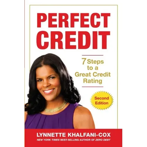 Perfect Credit: 7 Steps to a Great Credit Rating 2nd Edition