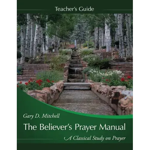 The Believer's Prayer Manual Teaching Guide