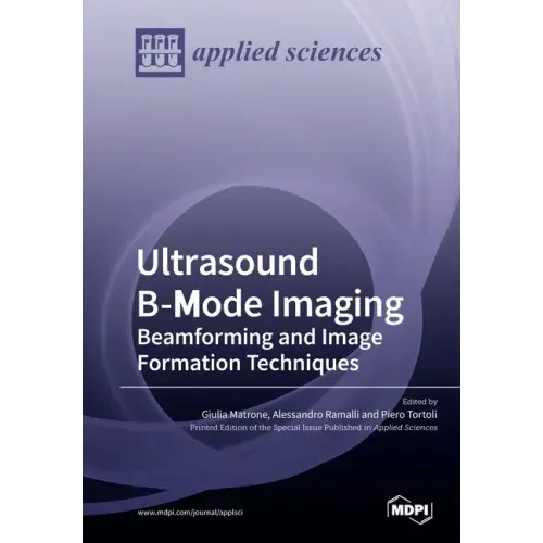 Ultrasound B-Mode Imaging: Beamforming and Image Formation Techniques