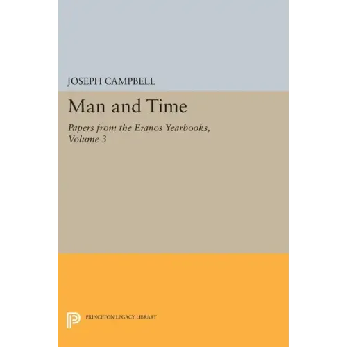 Papers from the Eranos Yearbooks, Eranos 3: Man and Time