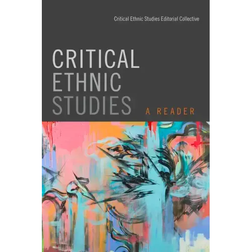 Critical Ethnic Studies: A Reader