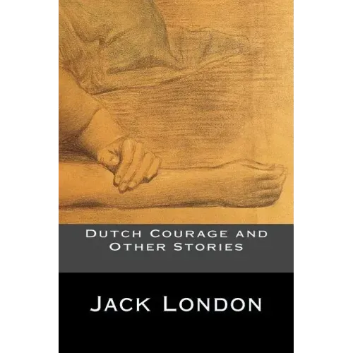 Dutch Courage and Other Stories