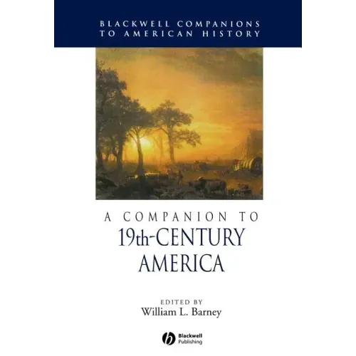 A Companion to 19th-Century America