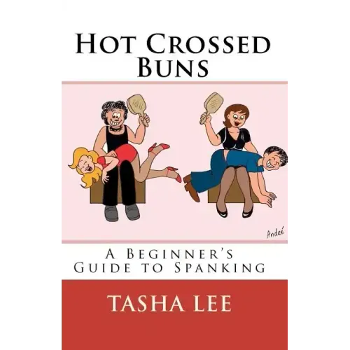 Hot Crossed Buns: A Beginner's Guide To Spanking