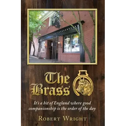 The Brass: It's a bit of England where good companionship is the order of the day