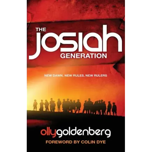 The Josiah Generation: New dawn, new rules, new rulers