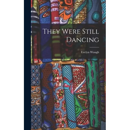 They Were Still Dancing
