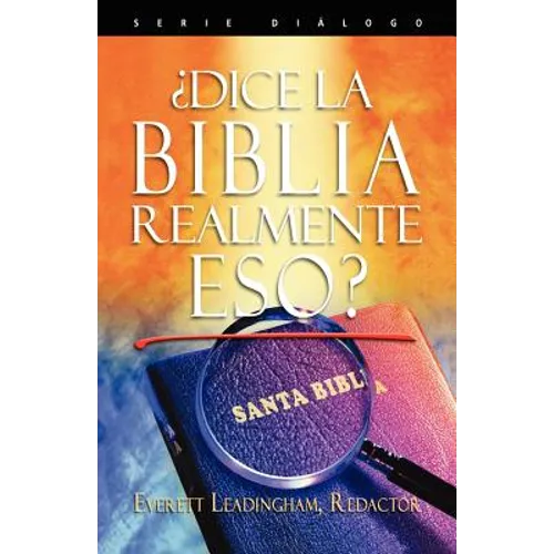 ¿La Biblia realmente dice eso?: Serie Diálogo