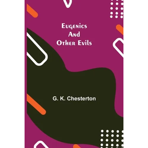 Eugenics and Other Evils