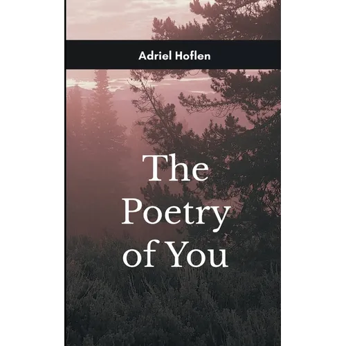 The Poetry of You For My Darling