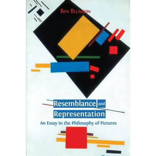 Resemblance and Representation: An Essay in the Philosophy of Pictures
