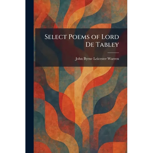 Select Poems of Lord De Tabley