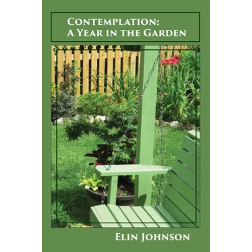 Contemplation: A Year in the Garden