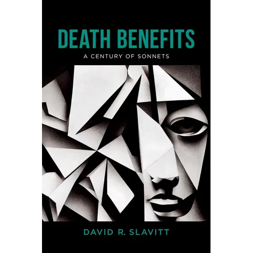 Death Benefits: A Century of Sonnets
