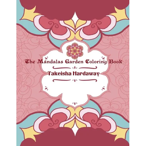 The Mandala Garden Coloring Book