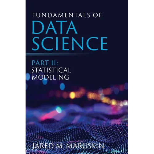Fundamentals of Data Science Part II: Statistical Modeling