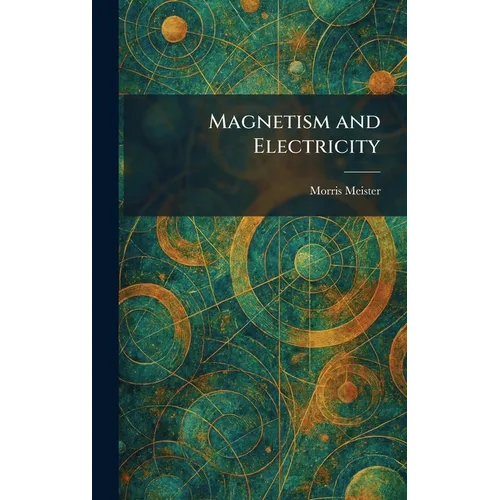Magnetism and Electricity
