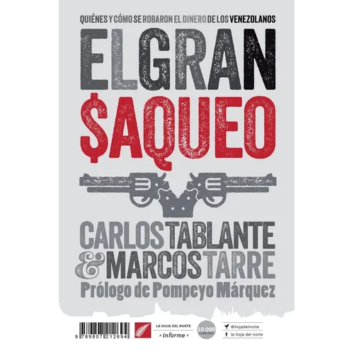 El gran saqueo: Quiénes y cómo se robaron el dinero de los venezolanos