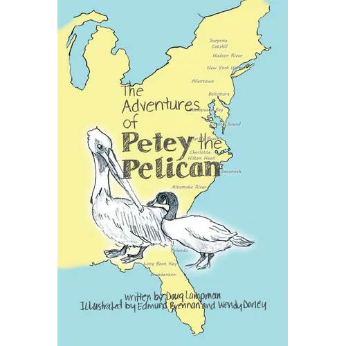 The Adventures of Petey the Pelican