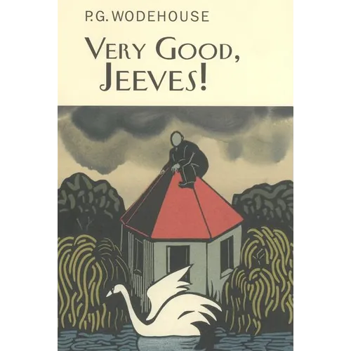 Very Good, Jeeves!: A Jeeves & Wooster Collection