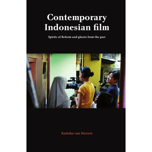 Contemporary Indonesian Film: Spirits of Reform and Ghosts from the Past