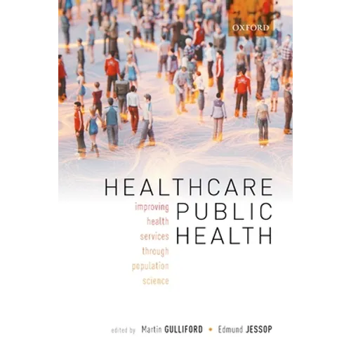 Healthcare Public Health: Improving Health Services Through Population Science