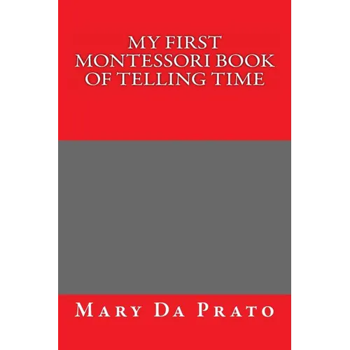 My First Montessori Book of Telling Time